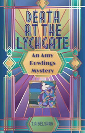 Death At The Lychgate : A gorgeous christie era cosy crime series. (Amy Rowlings Mysteries Book 2), by T.A. Belshaw