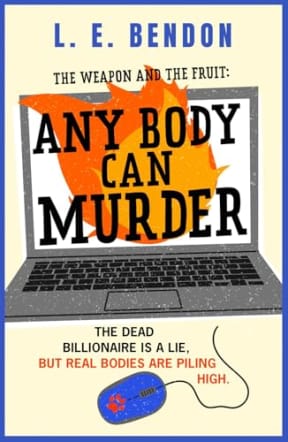 The Weapon and the Fruit: Any Body Can Murder, by L. E. Bendon