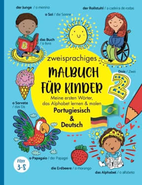 Zweisprachiges Malbuch fr Kinder Portugiesisch Deutsch: Livro de colorir para criana em Portugus Alemo/ Minhas primeiras palavras/Meine ersten ... lernen fr kInder von 3 bis 8 Jahren, by Marisa  J Taylor