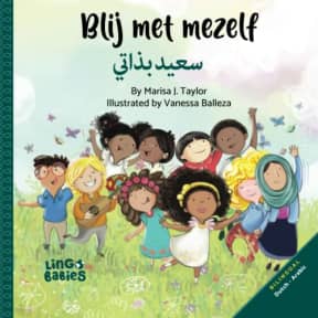 Blij met mezelf/  : Children's Bilingual Book Dutch - Arabic / Arabische Kinderboeken/Arabisch leren voor beginners kinderen/Arabisch ... / -    (Dutch Edition), by Marisa J Taylor | Vanessa Balleza