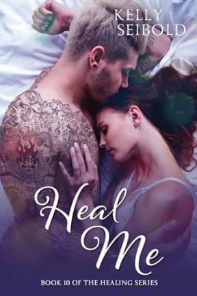 Heal Me, by Kelly Seibold