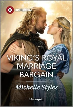 Viking's Royal Marriage Bargain: A Harlequin Historical Convenience Romance, by Michelle Styles