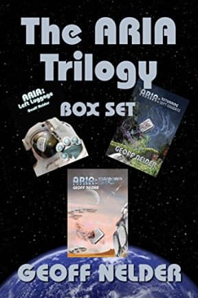The ARIA Trilogy - Box set: The Complete Infectious Pandemic Story from Invasion to End, by Geoff Nelder