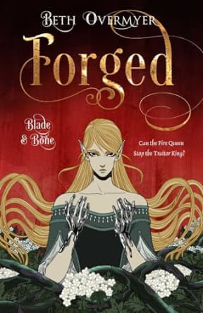 Forged (Blade and Bone), by Beth Overmyer