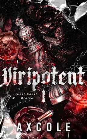 Viripotent: A Dark Mafia Arranged Marriage Romance (East Coast Bratva Book 1), by A.X. Cole