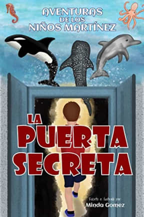 La puerta secreta: The Secret Door (Martinez Kids Adventures) (Spanish Edition), by Minda Gomez