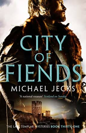 City of Fiends (The Last Templar Mysteries Book 31), by Michael Jecks