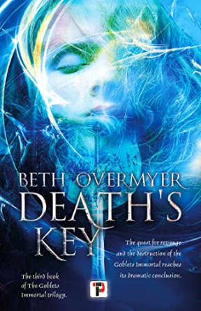 Death's Key (The Goblets Immortal), by Beth Overmyer
