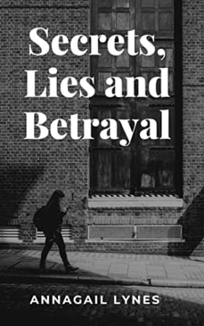 Secrets, Lies and Betrayal (The Jaguar & Peacock Series Book 20), by Annagail Lynes
