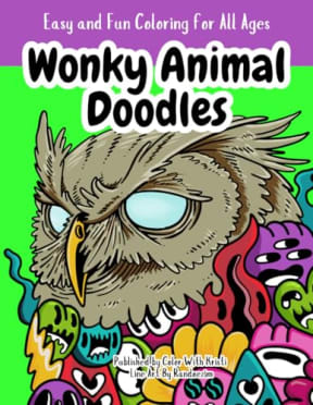 Wonky Animal Doodles - Easy and Fun Coloring For All Ages (Wonky Doodles Coloring Books), by Color With Kristi | Kristi Durham