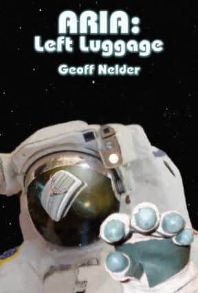 ARIA: Left Luggage: Book One of The ARIA Trilogy - the Human Race is Dying to Remember, by Geoff Nelder