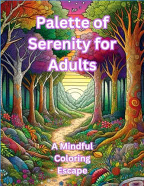 Palette of Serenity for Adults: A Mindful Coloring Escape, by T & J Books