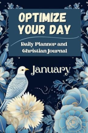 Optimize Your Day: January 6x9: Daily Planner and Christian Journal, by Dana Rongione