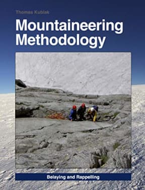 Mountaineering Methodology - Part 3 - Belaying and rappelling: Version e-Ink, by Thomas Kublak