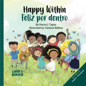 Happy within/Feliz por dentro - English Portuguese book for bilingual children: Livro infantil em ingls e portugus/ English Portuguese Portugal ... Portuguese for kids/ European Portuguese, by Marisa J Taylor