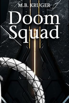 Doom Squad (Galaxis Chronicles), by M.B. Kruger