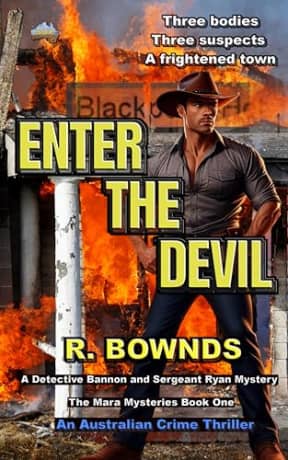 Enter The Devil: A Detective Bannon and Sergeant Ryan Mystery - The Mara Mysteries Book One - An Outback Australian Crime Thriller, by R. Bownds