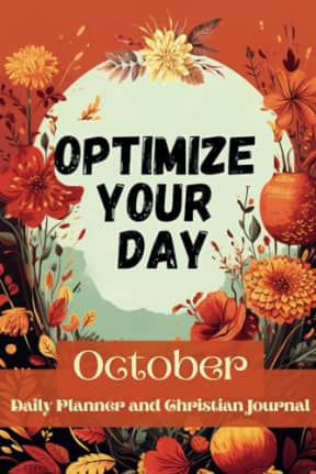 Optimize Your Day: October 6x9: Daily Planner and Christian Journal, by Dana Rongione