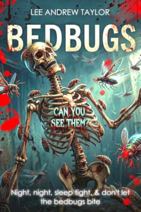BEDBUGS (Can you see them?): An alien flesh-eating insect story, by Lee Andrew Taylor