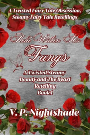 Held Within His Fangs: A Twisted Steamy Beauty And The Beast Retelling Book 1 (A Twisted Fairy Tale Obsession, Steamy Fairy Tale Retellings), by V. P. Nightshade
