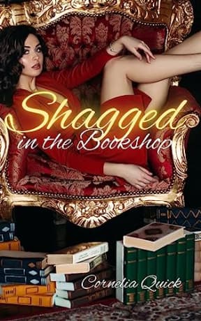 Shagged in the Bookshop (All For One and One For All Book 7), by Cornelia Quick