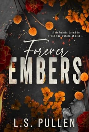 Forever Embers (Embers Series Book 3), by L.S. Pullen