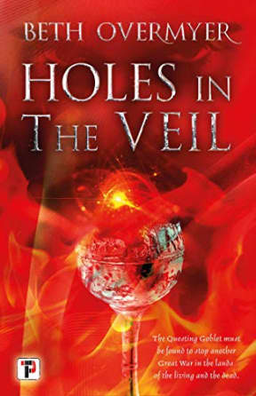 Holes in the Veil (The Goblets Immortal), by Beth Overmyer