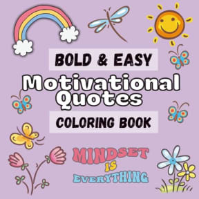 Bold & Easy Motivational Quotes Coloring Book Motivational Coloring Pages for All Ages  Build Confidence, Relax, and Refocus (Color Me Calm), by Uplift Her