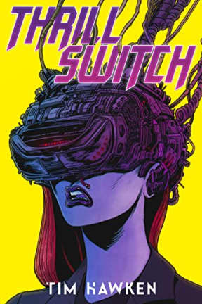 Thrill Switch, by Tim Hawken