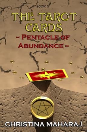 The Tarot Cards: Pentacle of Abundance: Book 5, by Christina Maharaj