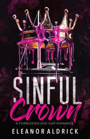 Sinful Crown: A Forbidden Age-Gap Romance (Crown Brothers), by Eleanor Aldrick