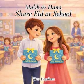 Malik & Hana Share Eid at School, by Nour Haytham