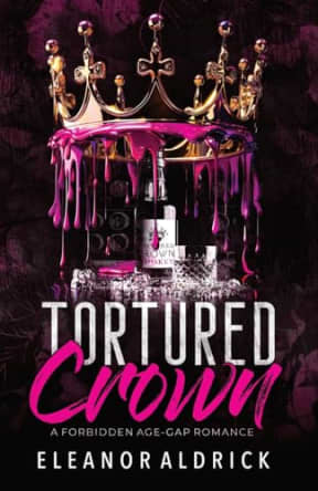 Tortured Crown: A Forbidden Age-Gap Romance (Crown Brothers), by Eleanor Aldrick