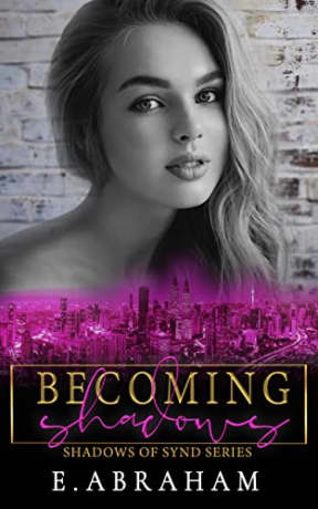 Becoming Shadows (Shadows of Synd Book 3), by E. Abraham