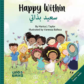 Happy within /   : Children's Bilingual Book English - Arabic / Learning Arabic for children/Arabic bilingual books for toddlers/ Apprendre l'arabe /  -  , by Marisa Taylor | Vanessa Balleza