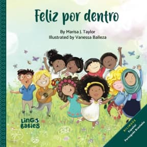 Feliz por dentro: Libro bilinge infantil Espaol - Portugus /Aprender portugus para nios/Livro infantil bilingue: portugus do Brasil-espanhol/Aprender espanhol para criana (Portuguese Edition), by Marisa J Taylor