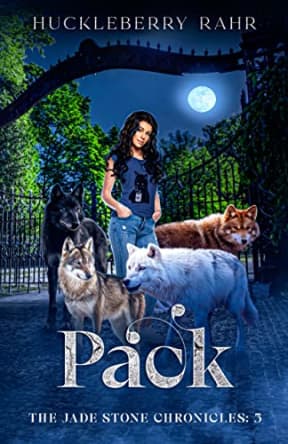 Pack: LGBTQ+ Shifter Urban Fantasy (The Jade Stone Chronicles Book 5), by Huckleberry Rahr