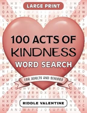 100 Acts of Kindness Word Search for Adults and Seniors Large Print: Uplift Your Spirits with 100 Heartwarming Puzzles to Spark Acts of Compassion, by Riddle Valentine