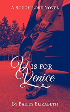 V is for Venice (Rough Love Novels Book 2), by Bailey Elizabeth