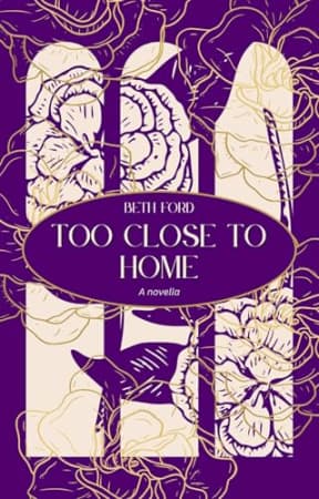 Too Close to Home: A Historical Mystery Romance Novella (Cassie Woods, Reporter Book 5), by Beth Ford