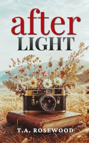After Light: Two Strangers, One List, and the Love that Changed Everything, by T.A. Rosewood