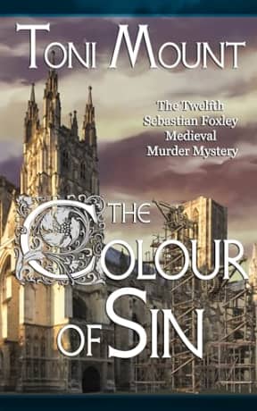 The Colour of Sin: A Sebastian Foxley Medieval Murder Mystery (Sebastian Foxley Medieval Mystery Book 12), by Toni Mount