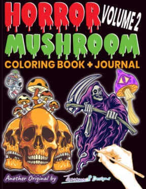 HORROR MUSHROOM VOLUME 2 Coloring Book + Journal: Magical, Creepy, Weird & Funny Skulls & Mushrooms coloring pages + lined pages. For adults' fun & relaxation, by Tammar's Designs