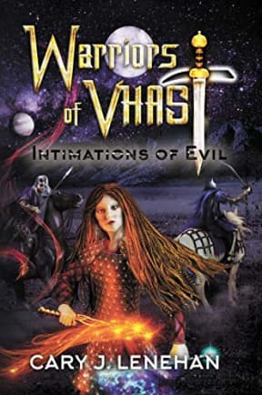 Intimations of Evil (Warriors of Vhast), by Cary J. Lenehan