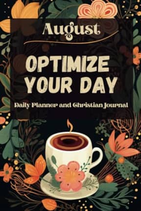 Optimize Your Day: August 6x9: Daily Planner and Christian Journal, by Dana Rongione