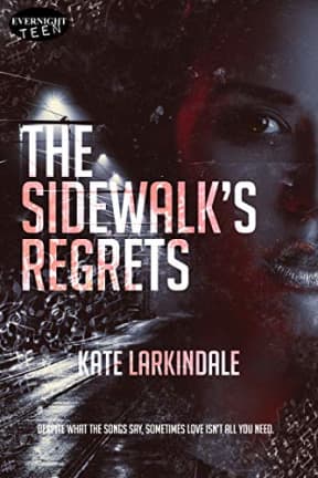 The Sidewalk's Regrets, by Kate Larkindale