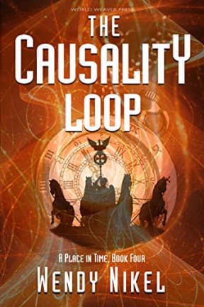 The Causality Loop (Place in Time Book 4), by Wendy Nikel