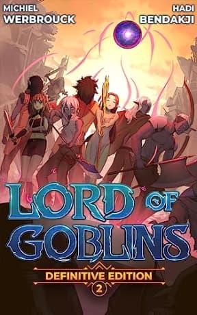 Lord of Goblins Vol. 2 Definitive Edition (Light Novel) (Lord of Goblins (Definitive Edition)), by Michiel Werbrouck | Hadi Bendakji