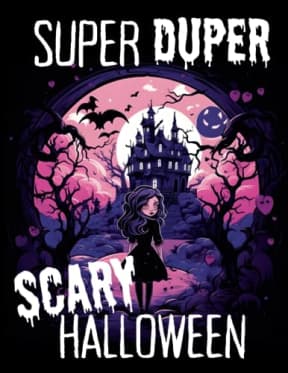 Super Duper Scary Halloween: a halloween coloring book for adults, by Color With Kristi