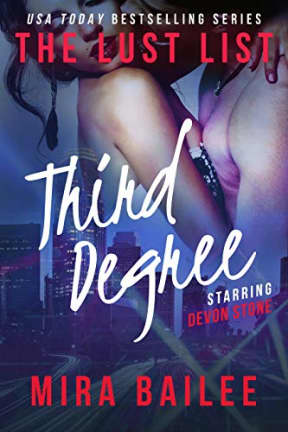 Third Degree: The Lust List: Devon Stone (The Lust List - Devon Stone Book 3), by Mira Bailee | Nova Raines